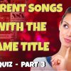 Different Songs With The Same Title – Part 3 – Music Quiz