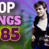 Top Songs of 1985 – Hits of 1985