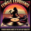 The Female Experience: Women Making Waves in the Hip-Hop Industry