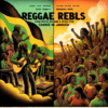 Reggae Rebels: How Music Became a Voice for Change in Jamaica